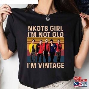Nkotb Girl Shirt I M Not Old New Kids On The Block Unisex T Shirt Gift For Fan